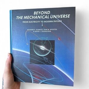 Physics Textbook Beyond the Mechanical Universe Electricity to Modern Physics